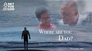 Where are you Dad ?