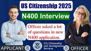  U.S. Citizenship Interview with new N400 Application - Real Questions with Answers