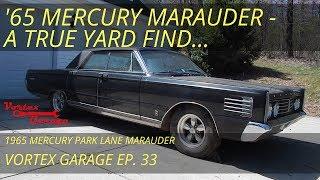 65 Mercury Marauder "Yard Find" - Cleanup and Walk through - Vortex Garage Ep. 33