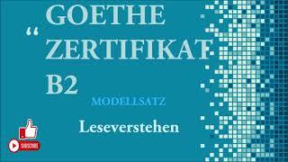 Goethe Zertifikat B2 - B2 Prüfung test–Lesen B2 - MODELLTEST   mit Lösungen.