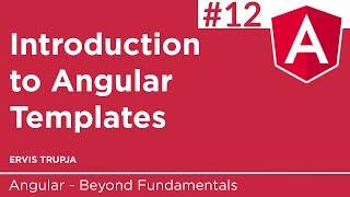 12. Introduction to Angular Templates