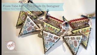 Floss Tube #47 - The Hands On Designer - it's A Banner Year Tutorial