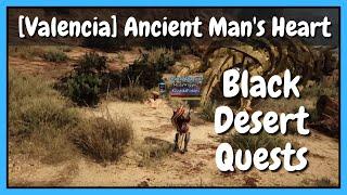 [Valencia] Ancient Man's Heart - Black Desert Online Quests