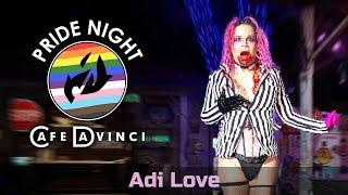 Adi Love | Pride Night at DaVinci Drag Show | 10/172023