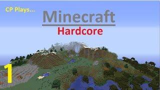 CP Plays: Minecraft Hardcore : episode 1 : 99 Problems