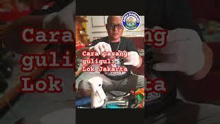 cara pasang guliguli