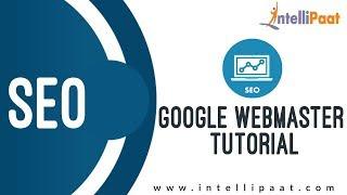 Google Webmaster Tutorial SEO Training | Online SEO Tutorial | Intellipaat