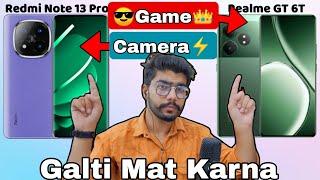 Redmi Note 14 Pro Plus + vs Realme GT 6T  - Full Comparison | Galti Mat Karna | Value For Money