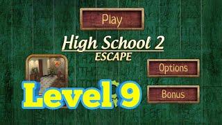 High School Escape 2 Level 9 Walkthrough.