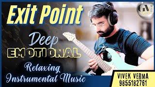 Exit Point Guitar Deep Emotional Instrumental Music|Guitarist Verma|Worship Song Guitar Lessons