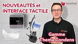 Tuto chaudières à condensation – Interface tactile et nouveautés de la ThemaPlus Condens 26