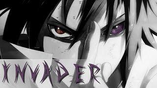 Sasuke Uchiha - Invader AMV