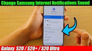 Galaxy S20/S20+: How to Change Samsung Internet Notifications Sound