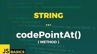 Javascript Basics · String · codePointAt() (method)