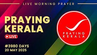 Praying kerala | #3980 Days of Prayer | 20 MAY 2025 | #itsourtimetv