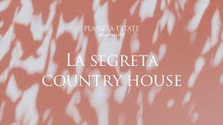 PLANETA ESTATE: La Segreta Country House