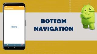 BottomNavigationView - Android Studio / JAVA