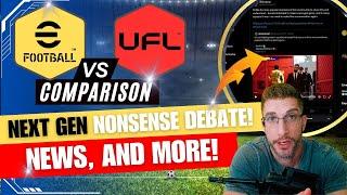 [TTB] EFOOTBALL VS UFL GAMEPLAY COMPARISON! - NEXT GEN NONSENSE DEBATE, NEWS, AND MORE!