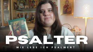 Was ist ein Psalter und wie lese ich Psalmen?