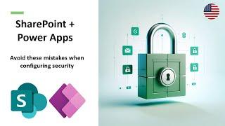 Power Apps + SharePoint Online Security, How to Secure your App and the Data Behind