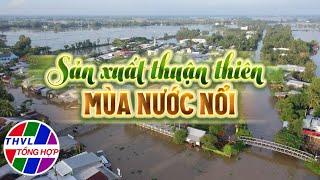 Ký sự truyền hình: Sản xuất thuận thiên mùa nước nổi