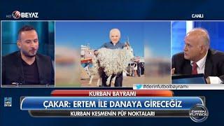 Ahmet Çakar: Ertem ile danaya gireceğiz, Memduh abin büyük dolandırıcı bize kakaladı işi.