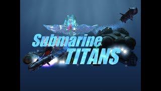 Submarine Titans Black Octopi mission 1-5 walkthrough (no commentary)