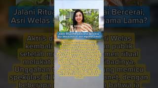 trending artis asri welas #shorts #trendinvidio #trending #trendingshorts #updateartis