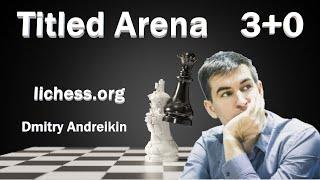 АНДРЕЙКИН, БОРТНИК, ЖИГАЛКО ️ ТИТУЛЬНАЯ АРЕНА 3+0 на Lichess.org  Blitz Titled Arena 09.09.2023