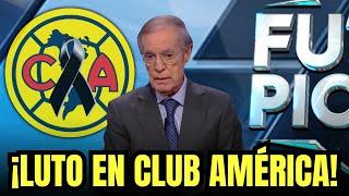 ¡URGENTE! AMÉRICA de LUTO: NOTICIA IMPACTA al CLUB | noticias club america