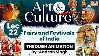 Complete Art and Culture | LEC 22: Fairs and Festivals of India | GS History by Aadesh