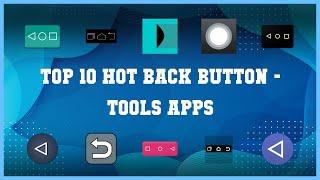 Top 10 Hot Back Button Android Apps