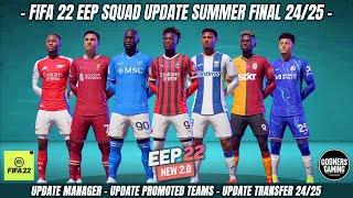 FIFA 22 EEP SQUAD UPDATE SUMMER FINAL TRANSFER 24/25 + TUTORIAL INSTAL - FIFA 22 PC #fifa22