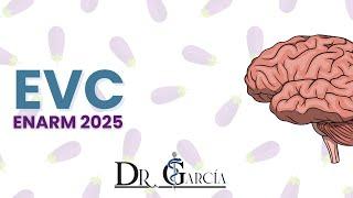 Evento vascular cerebral (EVC) isquemico y hemorrágico ENARM 2025 || Dr Garcia