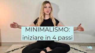 MINIMALISMO COME INIZIARE: come diventare minimalista in 4 step | Minimalismo stile di vita