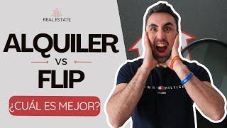 COMPRA para ALQUILER VS FLIP ¿CUÁL GANA?