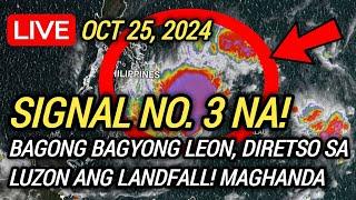 ️BAGONG BAGYONG “LEON” SIGNAL NO. 3 NA! DIRETSO SA LUZON | LATEST WEATHER UPDATE! OCT 25, 2024