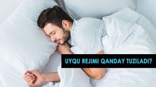 Uyqu rejimi qanday tuziladi?