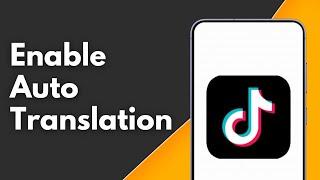 How to Enable Auto Translation on Tiktok