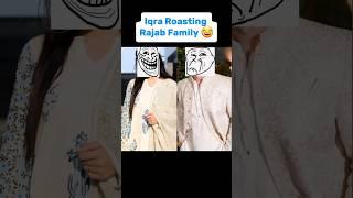 Iqra Kanwal Roasting Rajab Family |#sistrology #rajabfamily #viral #trending #shorts