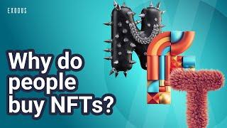 Why people buy NFTs: NFTs explained – Do NFTs have value?