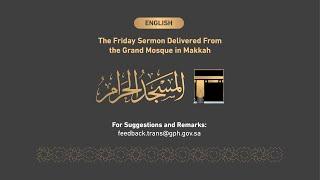 The Friday Sermon Delivered From the Grand Mosque in Makkah [1446-12-24] ( English)