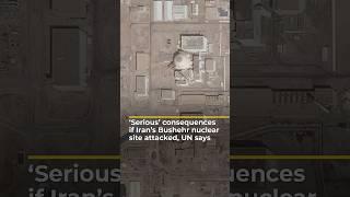 ‘Serious’ consequences if Iran’s Bushehr site attacked, UN says | AJ #shorts