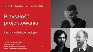 #06 STGU CatchUp: PRZYSZŁOŚĆ PROJEKTOWANIA