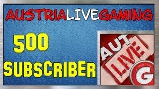 === AustriaLiveGaming === 500 Subscriber === Thank you