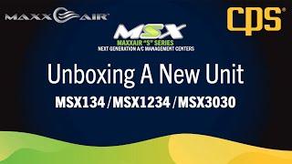 MAXXAIR™ MSX S-Series by CPS®  | Unboxing a New Unit