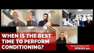 When is the Best Time to Perform Conditioning?