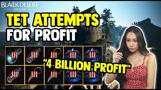 BDO - 10 TET Attempts Makes Me Billions - Enhancing For Profit - Black Desert Online