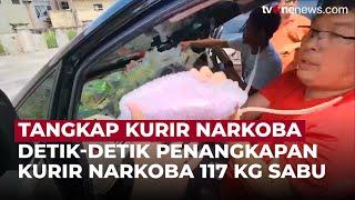 Tegang! Detik detik Penangkapan Kurir Narkoba 117 Kg Sabu | OneNews Update