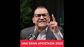 "Una Gran Apostasía 2025" Pastor David Gutierrez